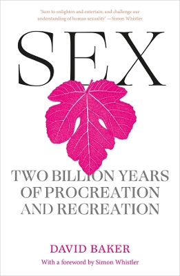 Sex: Two Billion Years of Procreation and Recreation book