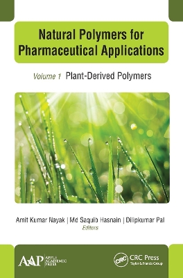 Natural Polymers for Pharmaceutical Applications: Volume 1: Plant-Derived Polymers book
