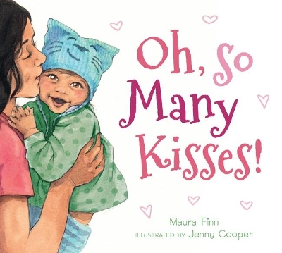 OH, SO MANY KISSES! by Maura Finn