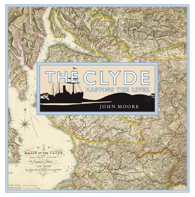 Clyde: Mapping the River book