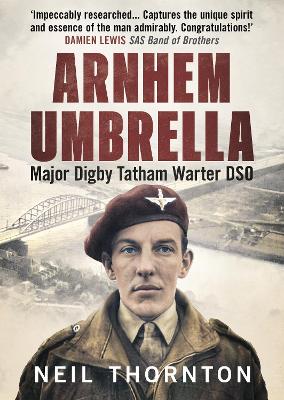 Arnhem Umbrella: Major Digby Tatham Warter DSO book