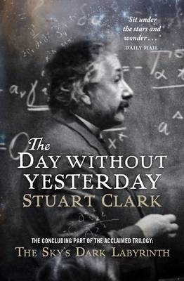 The Day Without Yesterday by Stuart Clark