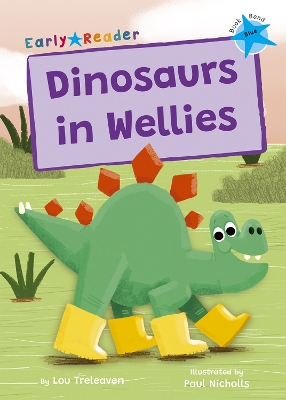 Dinosaurs in Wellies: (Blue Early Reader) book