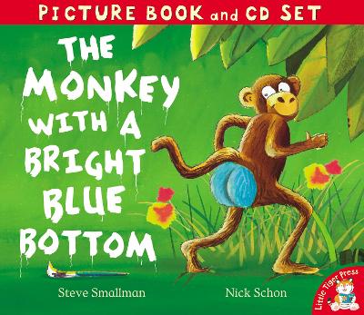 The The Monkey with a Bright Blue Bottom by Steve Smallman
