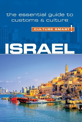 Israel - Culture Smart! The Essential Guide to Customs & Culture book