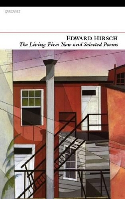 The Living Fire by Edward Hirsch