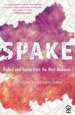 Spake: Dialect and Voices from the West Midlands book