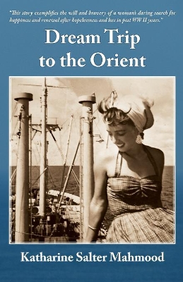 Dream Trip to the Orient by Katharine Mahmood