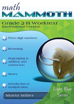 Math Mammoth Grade 2-B Worktext, International Version book