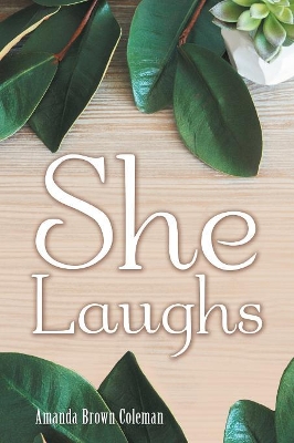 She Laughs by Amanda Brown Coleman