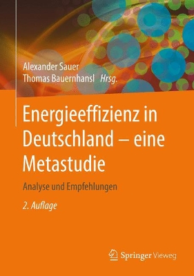 Energieeffizienz in Deutschland - eine Metastudie: Analyse und Empfehlungen by Thomas Bauernhansl