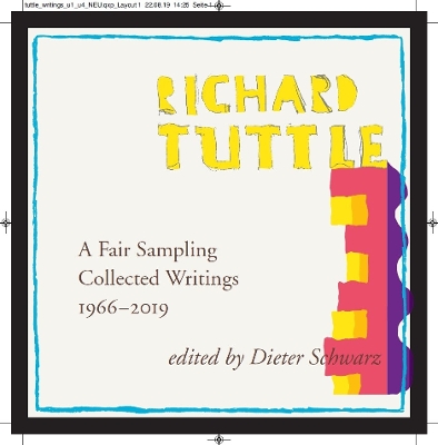 Richard Tuttle: A Fair Sampling: Collected Writings 1965-2019 book