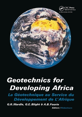 Geotechnics for Developing Africa: Proceedings of the 12th regional conference for Africa on soil mechanics and geotechnical engineering, Durban, South Africa, 25-27 October 1999 book