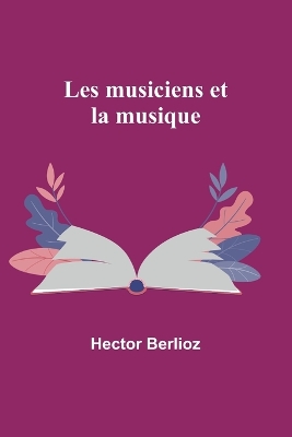 Les musiciens et la musique book