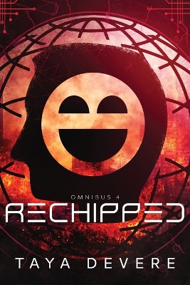 Rechipped: Omnibus Four by Taya Devere
