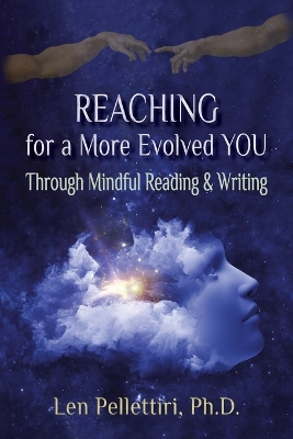 Reaching for a More Evolved You: Through Mindful Reading & Writing book