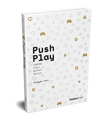 Push Play: Gaming For a Better World book