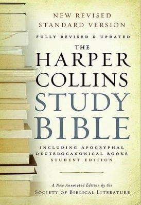 The HarperCollins Study Bible Student Edition by Harold W (Ed) Attridge