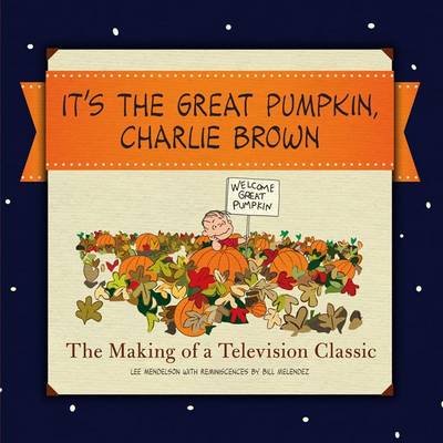 It's the Great Pumpkin, Charlie Brown by Charles M. Schulz