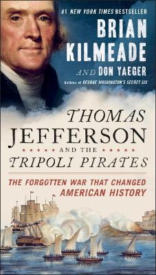 Thomas Jefferson And The Tripoli Pirates by Brian Kilmeade