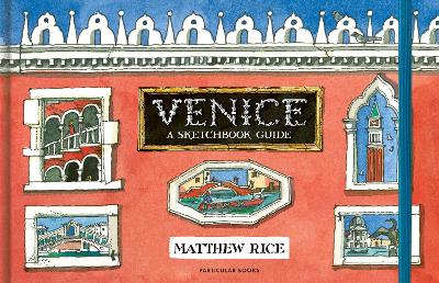 Venice: A Sketchbook Guide book