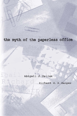 Myth of the Paperless Office book