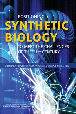 Positioning Synthetic Biology to Meet the Challenges of the 21st Century book