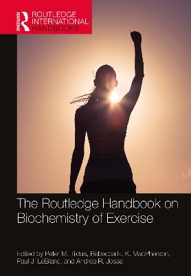 The Routledge Handbook on Biochemistry of Exercise by Peter M. Tiidus