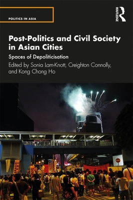 Post-Politics and Civil Society in Asian Cities: Spaces of Depoliticisation book