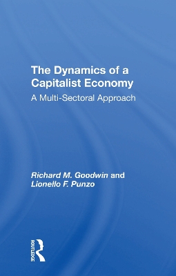 The Dynamics Of A Capitalist Economy: A Multisectoral Approach book