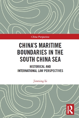 China's Maritime Boundaries in the South China Sea: Historical and International Law Perspectives book