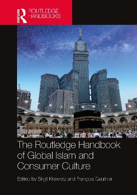 The Routledge Handbook of Global Islam and Consumer Culture book