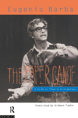 The Paper Canoe by Eugenio Barba