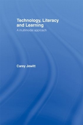 Technology, Literacy, Learning by Carey Jewitt