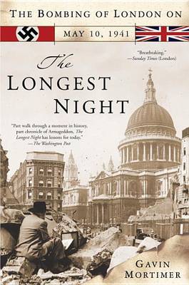 The Longest Night: The Bombing of London on May 10, 1941 book