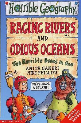 Horrible Geography: Raging Rivers/Odious Oceans by Anita Ganeri
