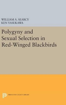 Polygyny and Sexual Selection in Red-Winged Blackbirds by William A. Searcy