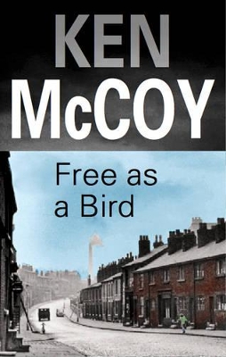 Free as a Bird by Ken McCoy