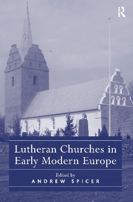 Lutheran Churches in Early Modern Europe book