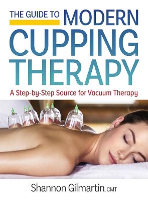 Guide to Modern Cupping Therapy book