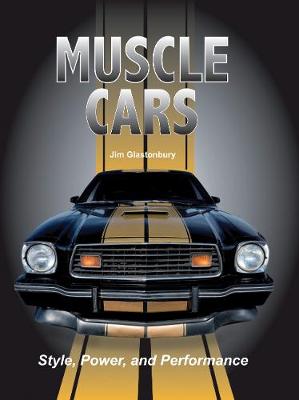 Muscle Cars: Style, Power, and Performance book