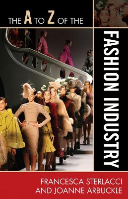 A to Z of the Fashion Industry by Francesca Sterlacci