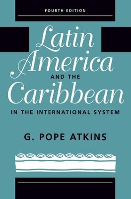 Latin America And The Caribbean In The International System book