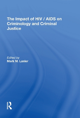 Impact of HIV/AIDS on Criminology and Criminal Justice book