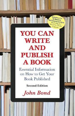 You Can Write and Publish a Book: Essential Information on How to Get Your Book Published book