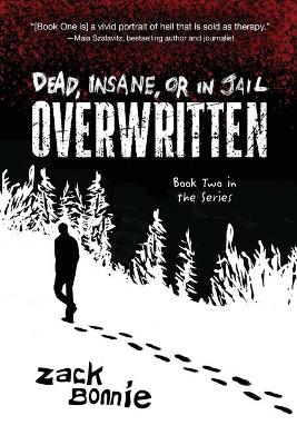 Dead, Insane, or in Jail: Overwritten book