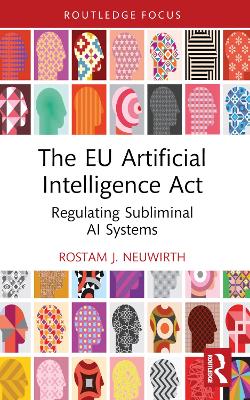 The EU Artificial Intelligence Act: Regulating Subliminal AI Systems book