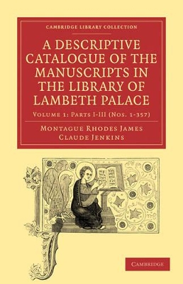 Descriptive Catalogue of the Manuscripts in the Library of Lambeth Palace book