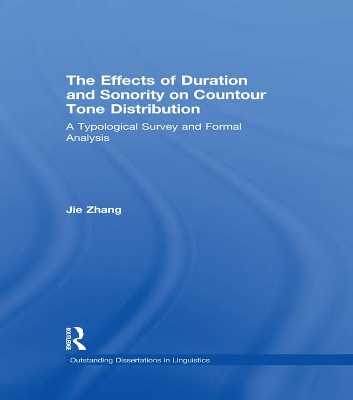 The Effects of Duration and Sonority on Countour Tone Distribution: A Typological Survey and Formal Analysis book