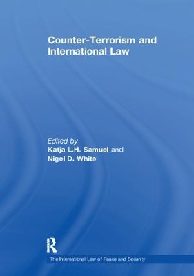 Counter-Terrorism and International Law by Katja L.H. Samuel